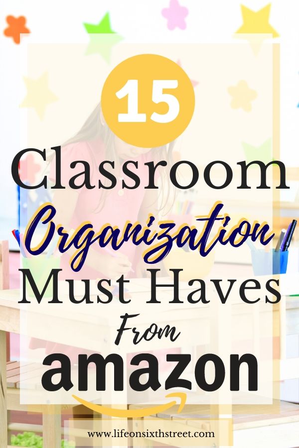 15 Classroom Organization Must Haves From Amazon – Life On Sixth Street